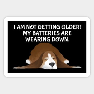 Dog - My batteries are wearing down. White Type Magnet